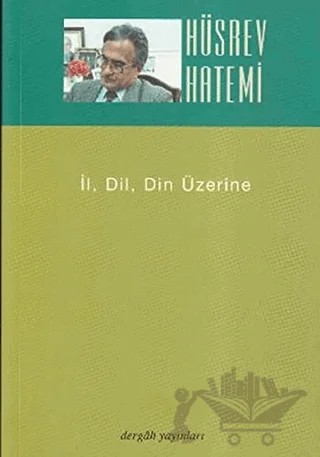 İl, Dil, Din Üzerine – Hüsrev Hatemi – Dergah Yayınları kitap kapağı
