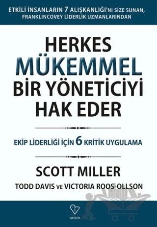 Herkes Mükemmel Bir Yöneticiyi Hak Eder – Scott Miller – Varlık Yayınları kitap kapağı