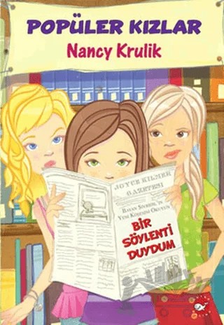 Popüler Kızlar 3 - Dedikodu Kazanı – Nancy Krulik – Beyaz Balina Yayınları kitap kapağı