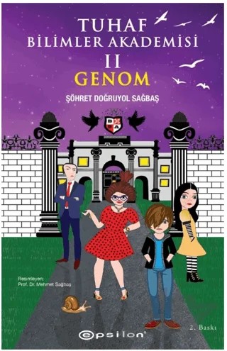 Tuhaf Bilimler Akademisi II - Genom – Şöhret Doğruyol Sağbaş – Epsilon Yayınevi kitap kapağı
