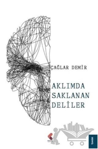 Aklımda Saklanan Deliler – Çağlar Demir – Klaros Yayınları kitap kapağı