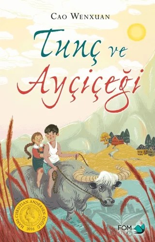 Tunç ve Ayçiçeği – Cao Wenxuan – FOM Kitap kitap kapağı