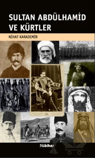 Sultan Abdülhamid ve Kürtler – Nihat Karademir – Nubihar Yayınları kitap kapağı