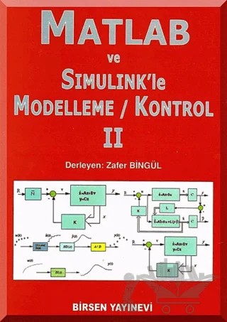 Matlab ve Simulink’le Modelleme - Kontrol 2 – Zafer Bingül – Birsen Yayınevi kitap kapağı