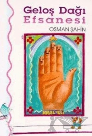 Geloş Dağı Efsanesi – Osman Şahin – Kaynak Çocuk Yayınları kitap kapağı