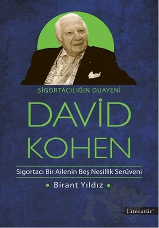 Sigortacılığın Duayeni David Kohen – Birant Yıldız – Literatür Yayıncılık kitap kapağı