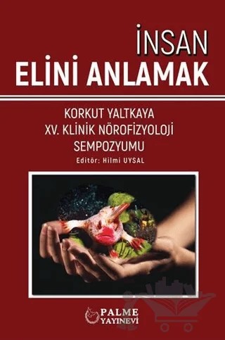 İnsan Elini Anlamak – Hilmi Uysal – Palme Yayıncılık kitap kapağı