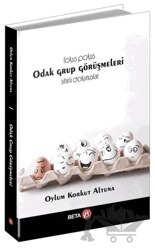 Odak Grup Görüşmeleri – Oylum Korkut Altuna – Beta Yayınevi kitap kapağı