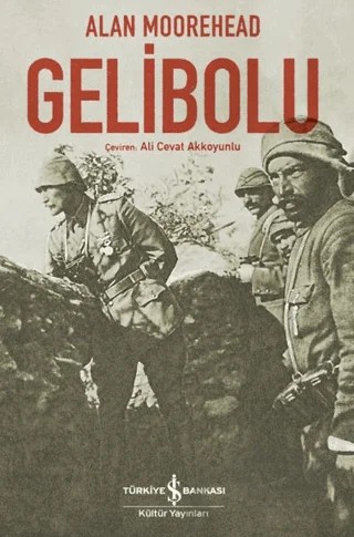 Gelibolu – Alan Moorehead – İş Bankası Kültür Yayınları kitap kapağı