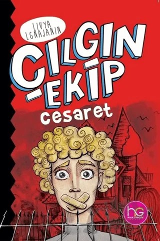Çılgın Ekip - Cesaret – Livya Lgnajanin – Halk Kitabevi kitap kapağı