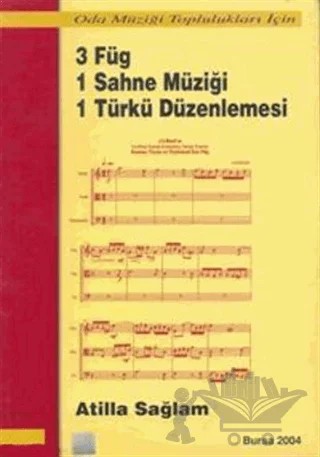 3 Füg 1 Sahne Müziği 1 Türkü Düzenlemesi – Atilla Sağlam – Alfa Aktüel Yayınları kitap kapağı