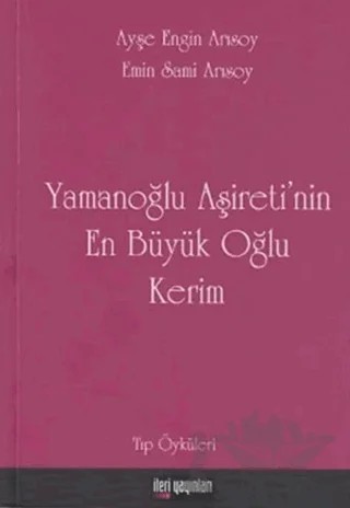 Yamanoğlu Aşireti’nin En Büyük Oğlu Kerim – Emin Sami Arısoy – İleri Yayınları kitap kapağı