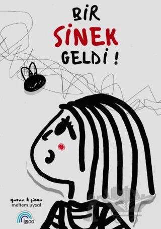 Bir Sinek Geldi – Meltem Uysal – İgloo Yayınevi kitap kapağı