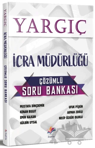 2022 İcra Müdürlüğü Yargıç Soru Bankası Çözümlü – Mustafa Dinçdemir, Kenan Bulut, Emin Kalkan, Gülbin Uysal, Ufuk Pişkin, Akman Zorlu, Necip Özgür Oluklu – Dizgi Kitap kitap kapağı