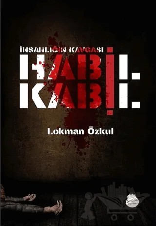 İnsanlığın Kavgası Habil Kabil – Lokman Özkul – Sinada Kitap kitap kapağı