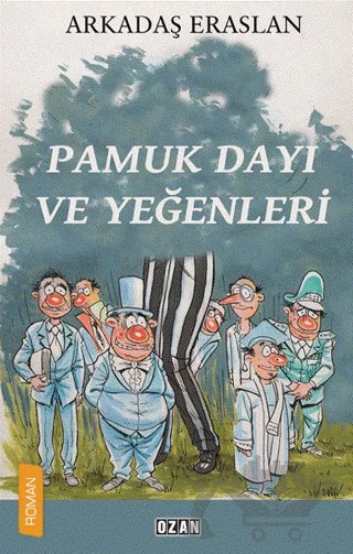 Pamuk Dayı ve Yeğenleri – Arkadaş Eraslan – Ozan Yayıncılık kitap kapağı