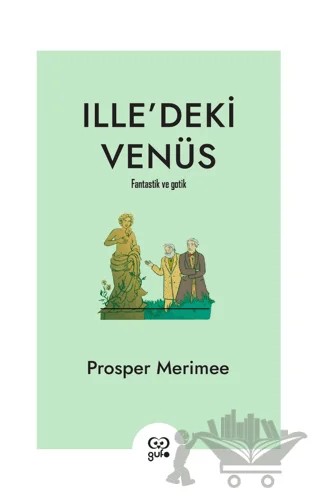 Ille’deki Venüs – Prosper Merimee – Gufo Yayınları kitap kapağı