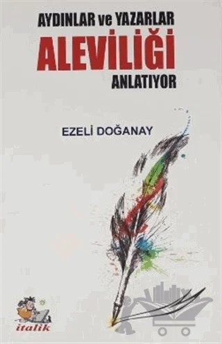 Aydınlar ve Yazarlar Aleviliği Anlatıyor – Ezeli Doğanay – İtalik Yayınevi kitap kapağı