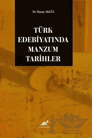 Türk Edebiyatında Manzum Tarihler – Hasan Akgül – Paradigma Akademi Yayınları kitap kapağı
