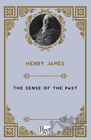 The Sense of the Past – Henry James – Paper Books kitap kapağı