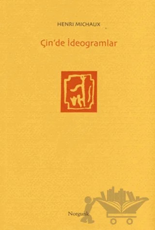 Çin’de İdeogramlar – Henri Michaux – Norgunk Yayıncılık kitap kapağı