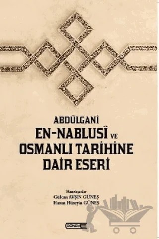 Abdülgani En-Nablusi ve Osmanlı Tarihine Dair Eseri – Gülcan Avşin Güneş, Hasan Hüseyin Güneş – Dönem Yayıncılık kitap kapağı