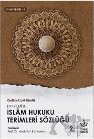 Fıkıh İlmi ve İslam Hukuku Terimleri Sözlüğü – Ömer Nasuhi Bilmen – Nizamiye Akademi Yayınları kitap kapağı