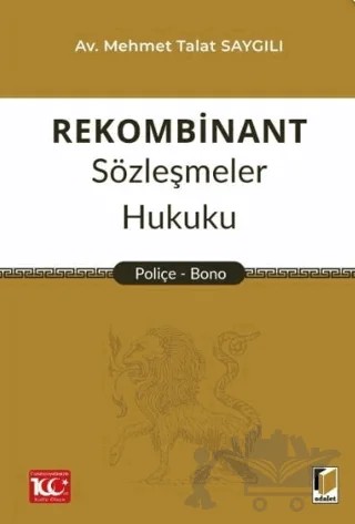 Rekombinant Sözleşmeler Hukuku (Poliçe - Bono) – Mehmet Talat Saygılı – Adalet Yayınevi kitap kapağı