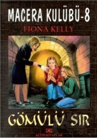 Gömülü Sır – Fiona Kelly – Altın Kitaplar kitap kapağı