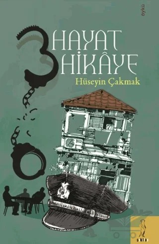 Üç Hayat Üç Hikaye – Hüseyin Çakmak – Şey Kitap kitap kapağı