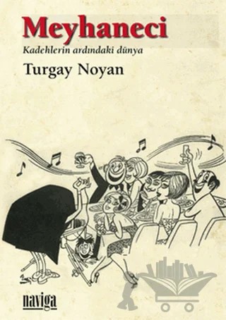 Meyhaneci – Turgay Noyan – Naviga Yayınları kitap kapağı