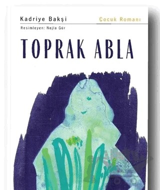 Toprak Abla – Kadriye Bakşi – Nesin Yayınevi kitap kapağı