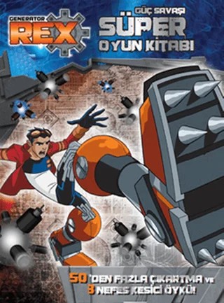 Generator Rex: Güç Savaşı Süper Oyun Kitabı – Kolektif – Doğan Egmont Yayıncılık kitap kapağı