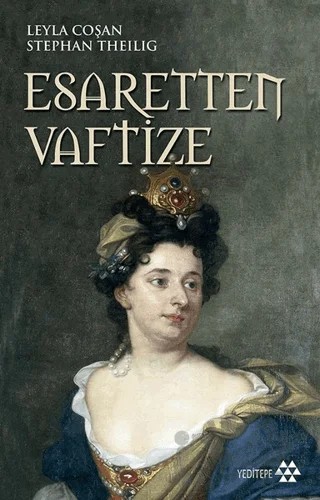 Esaretten Vaftize – Leyla Coşan, Stephan Theiling – Yeditepe Yayınevi kitap kapağı