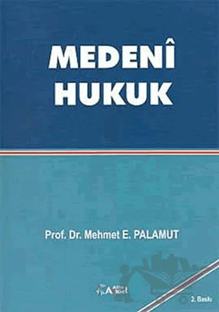 Medeni Hukuk – Mehmet E. Palamut – Alfa Aktüel Yayınları kitap kapağı