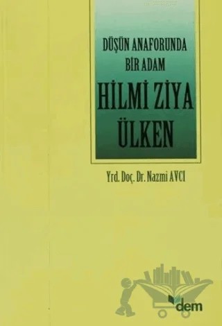 Düşün Anaforunda Bir Adam Hilmi Ziya Ülken – Nazmi Avcı – Dem Yayınları kitap kapağı