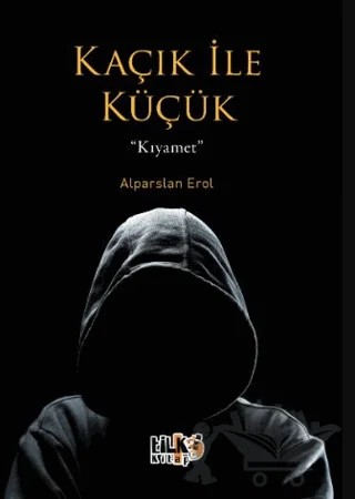 Kaçık ile Küçük – Kıyamet – Alpaslan Erol – Tilki Kitap kitap kapağı