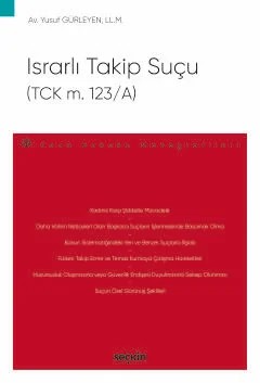 Israrlı Takip Suçu (TCK m. 123/A) – Ceza Hukuku Monografileri – – Yusuf Gürleyen – Seçkin Yayıncılık kitap kapağı
