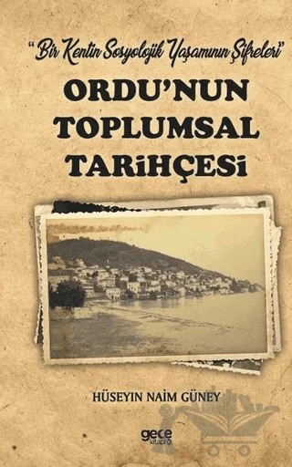 Ordu’nun Toplumsal Tarihçesi – Hüseyin Naim Güney – Gece Kitaplığı kitap kapağı