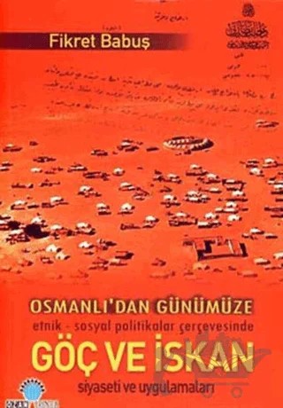 Osmanlı’dan Günümüze Göç ve İskan – Fikret Babuş – Ozan Yayıncılık kitap kapağı