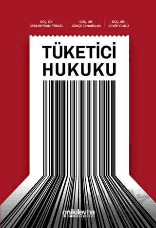 Tüketici Hukuku – Semih Yünlü, Sera Reyhani Yüksel, Gökçe Canarslan – On İki Levha Yayınları kitap kapağı