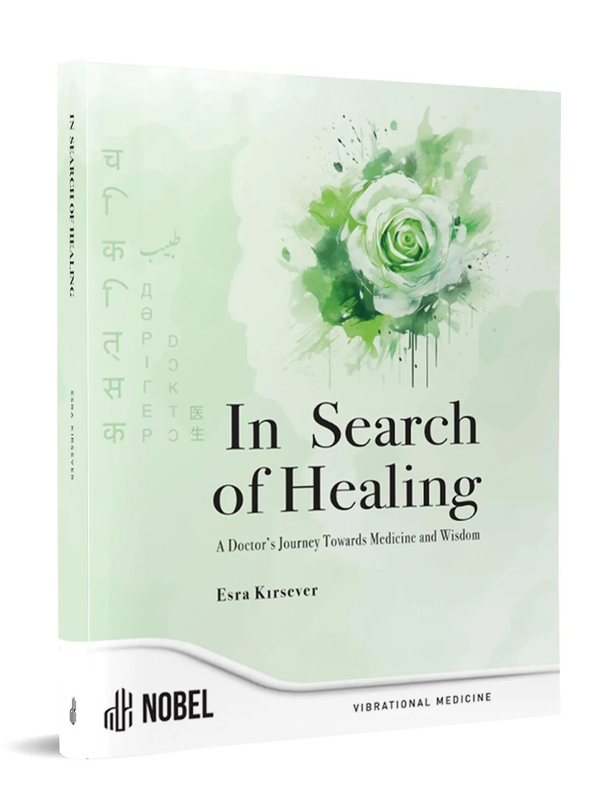 In Search Of Healing: A Doctor’s Journey Towards M – Nobel Tıp Kitabevleri kitap kapağı