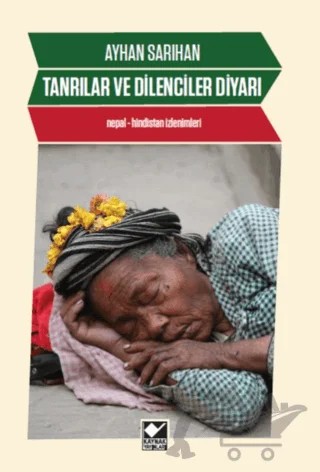 Tanrılar ve Dilenciler Diyarı – Ayhan Sarıhan – Kaynak Yayınları kitap kapağı
