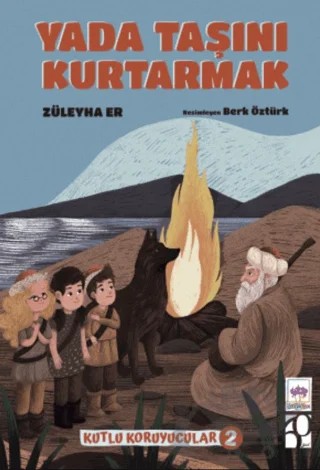 Yada Taşını Kurtarmak – Züleyha Er – Ötüken Çocuk Yayınları kitap kapağı