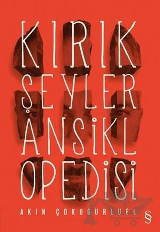 Kırık Şeyler Ansiklopedisi – Akın Çokuğurluel – Everest Yayınları kitap kapağı