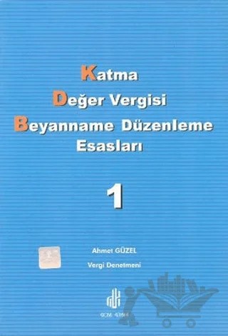Katma Değer Vergisi Beyanname Düzenleme Esasları 1. Cilt – Ahmet Güzel – Adana Nobel Kitabevi kitap kapağı