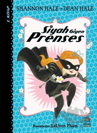 Siyah Giyen Prenses – Shannon Hale, Dean Hale – İthaki Çocuk Yayınları kitap kapağı