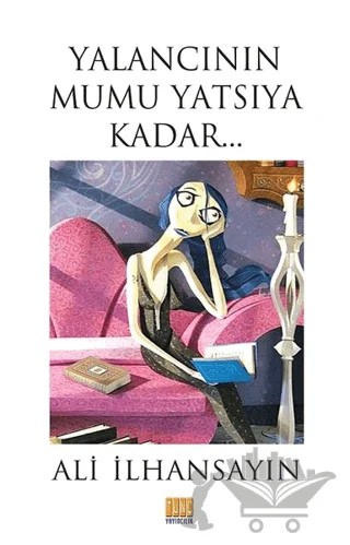 Yalancının Mumu Yatsıya Kadar – Ali İlhansayın – Tunç Yayıncılık kitap kapağı