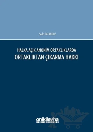 Halka Açık Anonim Ortaklıklarda Ortaklıktan Çıkarma Hakkı – Seda Palanduz – On İki Levha Yayınları kitap kapağı