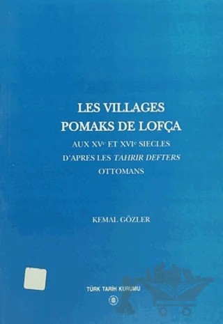 Les Villages Pomaks De Lofça – Kemal Gözler – Türk Tarih Kurumu Yayınları kitap kapağı